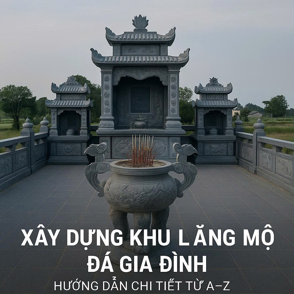 Bản vẽ thiết kế xây dựng khu lăng mộ đá gia đình đẹp
